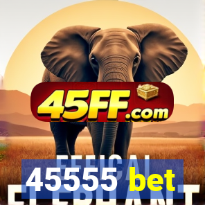 45555 bet